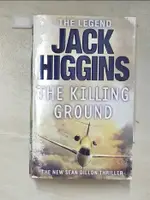 THE KILLING GROUND_JACK HIGGINS【T5／原文小說_ILS】書寶二手書