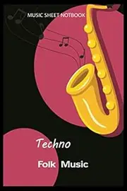 Techno Folk Music Music Sheet Notebook: Lined Notebook / Journal Gift, 110 Pages, 6x9, Soft Cover, Matte Finish
