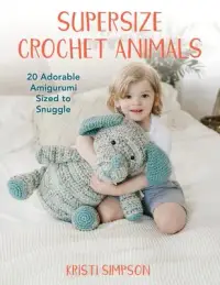 在飛比找博客來優惠-Supersize Crochet Animals: 20 