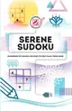 Serene Sudoku：Hundreds of Sudoku puzzles to help calm your mind