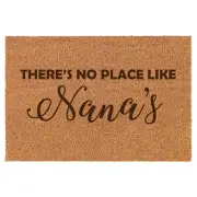 Coir Door Mat Entry Doormat There's No Place Like Nana's