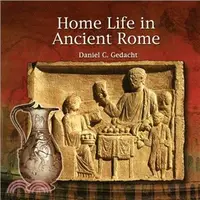 在飛比找三民網路書店優惠-Home Life in Ancient Rome