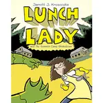 LUNCH LADY 04: AND THE SUMMER CAMP SHAKEDOWN英文圖像讀本