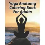 YOGA ANATOMY COLORING BOOK FOR ADULTS: YOGA ANATOMY COLORING BOOK FOR ADULTS, YOGA ANATOMY COLORING BOOK. 50 PAGES - 8.5