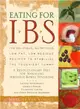 Eating for Ibs: 175 Delicious, Nutritious, Low-Fat, Low-Residue Recipes to Stabilize the Touchiest Tummy