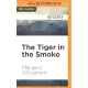 The Tiger in the Smoke