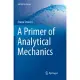 A Primer of Analytical Mechanics