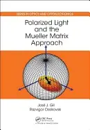 POLARIZED LIGHT & THE MUELLER MATRIX APPROACH  9781482251555