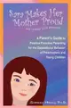 Sara Makes Her Mother Proud and Learns Good Behavior ― A Parent's Guide to Positive Proactive Parenting for the Oppositional Behavior of Preschooler and Young Children