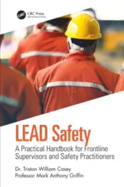 LEAD Safety: A Practical Handbook for Frontline Supervisors and Safety