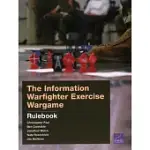 THE INFORMATION WARFIGHTER EXERCISE WARGAME: RULEBOOK