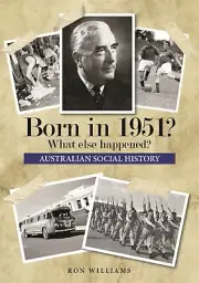 BORN IN 1951 . Australian Social History...Chrissi, Birthdays