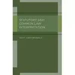 STATUTORY AND COMMON LAW INTERPRETATION