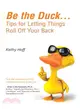 Be the Duck...tips for Letting Things Roll Off Your Back