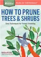 How to Prune Trees & Shrubs ─ Easy Techniques for Timely Trimming