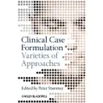 CLINICAL CASE FORMULATION: VARIETIES OF APPROACHES