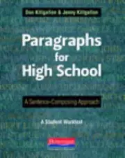 Paragraphs for High School : A Sentence-Composing Approach by Donald Killgallon