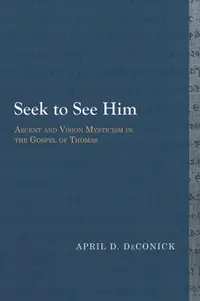 在飛比找誠品線上優惠-Seek to See Him: Ascent and Vi