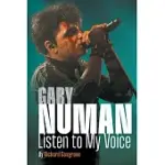 GARY NUMAN: LISTEN TO MY VOICE: LISTEN TO MY VOICE: LISTEN TO MY VOICE