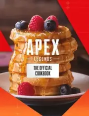 Apex Legends The Official Cookbook by Tom Grimm NEW Hardback