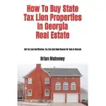 HOW TO BUY STATE TAX LIEN PROPERTIES IN GEORGIA REAL ESTATE: GET TAX LIEN CERTIFICATES, TAX LIEN AND DEED HOMES FOR SALE IN GEORGIA
