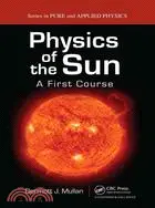 在飛比找三民網路書店優惠-Physics of the Sun: A First Co