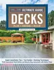 Ultimate Guide: Decks, Updated 6th Edition: 30 Projects to Plan, Design, and Build