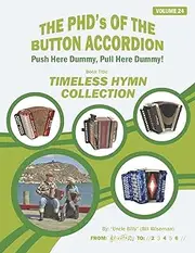 TIMELESS HYMN COLLECTION (THE PHD'S OF THE BUTTON ACCORDION)