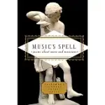 MUSIC’S SPELL: POEMS ABOUT MUSIC AND MUSICIANS