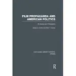 FILM PROPAGANDA AND AMERICAN POLITICS: AN ANALYSIS AND FILMOGRAPHY