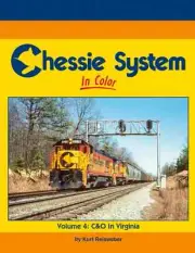 CHESSIE SYSTEM in Color, Vol. 4 - C&O in VIRGINIA -- (BRAND NEW BOOK)
