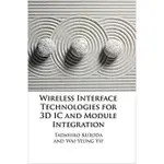 <姆斯>WIRELESS INTERFACE TECHNOLOGIES FOR 3D IC AND MODULE INTEGRATION /KURODA 9781108841214 <華通書坊/姆斯>