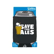 Alcohol Save The Ales Beers - Funny Novelty Stubby Holder With Base