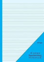 4 Lines Handwriting Notebook: Four Lines Handwriting Practice Exercise Book For Kids A4 | 100 Blank Pages | 4 Line English Notebook | Cursive ... Writing | Handwriting Practice Paper - Blue