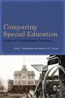 Comparing Special Education: Origins to Contemporary Paradoxes by John G. Richar
