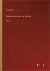 Reminiscences of a Soldier: Vol. I (Paperback or Softback)