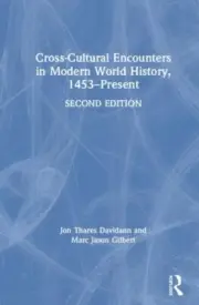 Cross-Cultural Encounters in Modern World History, 1453-Present, Hardcover by...