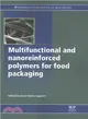 Multifunctional and Nanoreinforced Polymers for Food Packaging