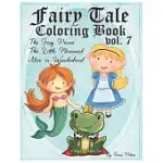 FAIRY TALE COLORING BOOK VOL. 7: THE FROG PRINCE, THE LITTLE MERMAID AND ALICE IN WONDERLAND