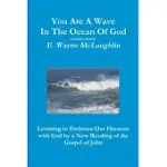 YOU ARE A WAVE IN THE OCEAN OF GOD