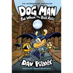 DOG MAN #7: FOR WHOM THE BALL ROLLS (全彩精裝本)/DAV PILKEY《GRAPHIX》【三民網路書店】