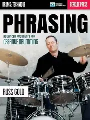 Phrasing: Advanced Rudiments for Creative Drumming Berklee Guide Book 000120209