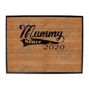 Mummy Since 2020 - Funny Novelty Doormat Man Cave Floor mat