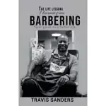 THE LIFE LESSONS I LEARNED FROM BARBERING