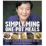 SIMPLY MING ONE-POT MEALS: QUICK, HEALTHY & AFFORDABLE RECIPES