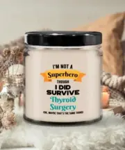 Thyroid Surgery Survivor Candle - Soy Wax Candle - Hand Poured Novelty Candle