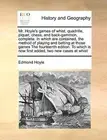 Mr. Hoyle's games of whist, quadrille, piquet, chess, and back-gammon, comple-,