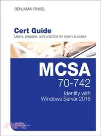 在飛比找三民網路書店優惠-MCSA 70-742 Cert Guide ─ Ident