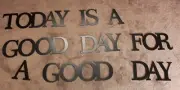 Today Is A Good Day For A Good Day Words - Metal Wall Art - Black 5" tall