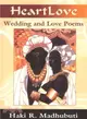 Heart Love ― Wedding and Love Poems
